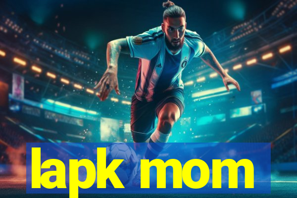 lapk mom